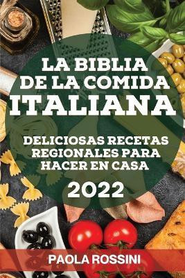 La Biblia de la Comida Italiana 2022(Spanish, Paperback, Rossini Paola)
