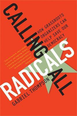 Calling All Radicals(English, Paperback, Thompson Gabriel)