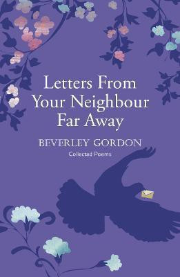 Letters From Your Neighbour Far Away(English, Paperback, Gordon Beverley)