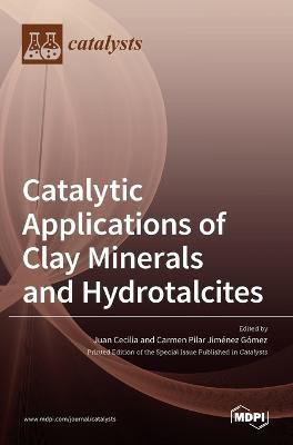 Catalytic Applications of Clay Minerals and Hydrotalcites(English, Hardcover, unknown)