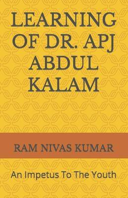 Learning of Dr. Apj Abdul Kalam(English, Paperback, Kumar Ram Nivas)