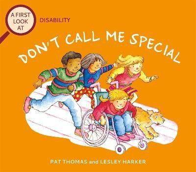 A First Look At: Disability: Don't Call Me Special(English, Paperback, Thomas Pat)