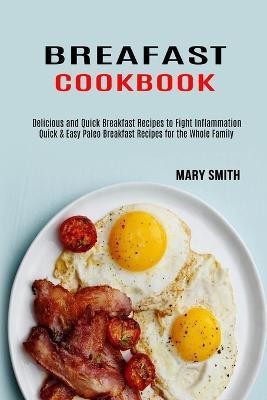 Breakfast Cookbook(English, Paperback, Smith Mary)