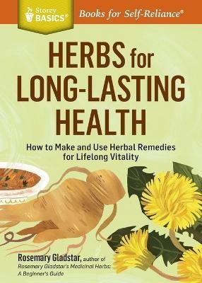 Herbs for Long-Lasting Health(English, Paperback, Gladstar Rosemary)