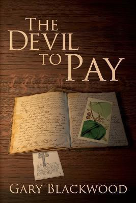 The Devil To Pay(English, Paperback, Blackwood Gary)