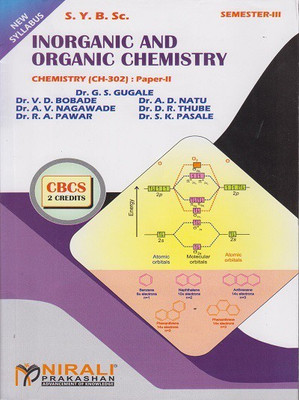 INORGANIC AND ORGANIC CHEMISTRY – Chemistry : Paper-2 (Second Year B.Sc. – Semester 3)(Paperback, Dr. V. Bobade, Dr. A. Nagawade, Dr. R. Pawar, Dr. A. Natu, Dr. D. Thube, Dr. S. Pasale) INORGANIC AND ORGANIC CHEMISTRY – Chemistry : Paper-2 (Second Year B.Sc. – Semester 3)(Paperback, Dr. V. Bobade, Dr. A. Nagawade, Dr. R. Pawar, Dr. A. Natu, Dr. D. Thube, Dr. S. Pasale)