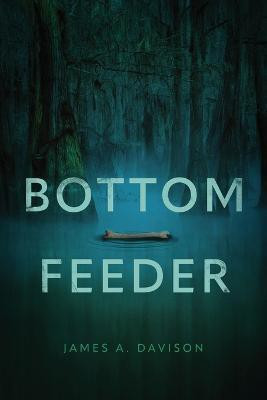 Bottom Feeder(English, Paperback, Davison James A)
