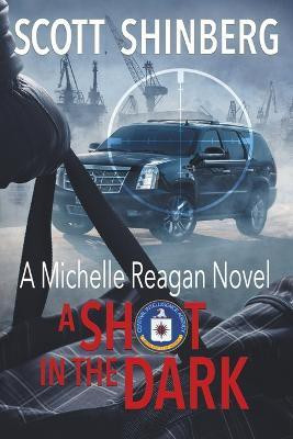 A Shot in the Dark(English, Paperback, Shinberg Scott)