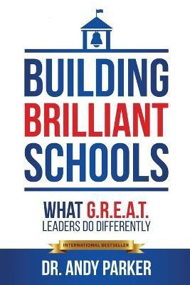 Building Brilliant Schools(English, Paperback, Parker Andy Dr)