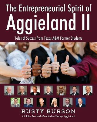 The Entrepreneurial Spirit of Aggieland II(English, Paperback, Burson Rusty)