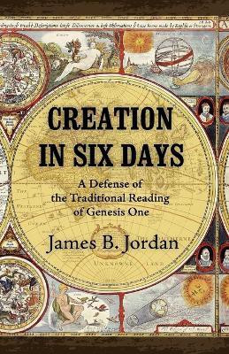 Creation in Six Days(English, Paperback, Jordan James B)