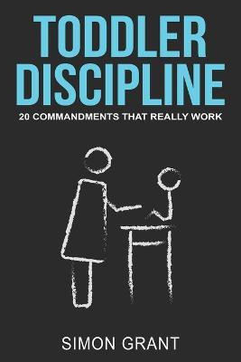 Toddler Discipline(English, Paperback, Grant Simon)
