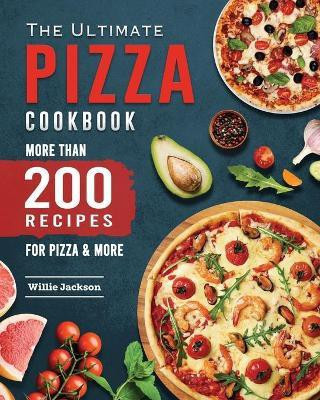 The Ultimate Pizza Cookbook 2022(English, Paperback, Jackson Willie E)