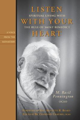 Listen with Your Heart(English, Paperback, Pennington M. Basil OCSO)