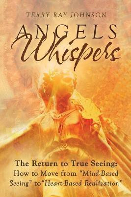 Angels Whispers(English, Paperback, Johnson Terry Ray)