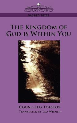 The Kingdom of God Is Within You(English, Paperback, Tolstoy Leo Nikolayevich)