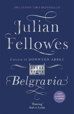 Julian Fellowes's Belgravia(English, Paperback, Fellowes Julian)