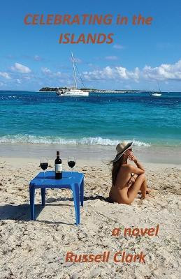 Celebrating in the Islands(English, Paperback, Clark Russell)