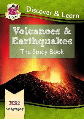 KS2 Geography Discover & Learn: Volcanoes and Earthquakes Study Book(English, Paperback, CGP Books)
