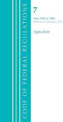 Code of Federal Regulations, Title 07 Agriculture 1940-1949, Revised as of January 1, 2021(English, Paperback, Office Of The Federal Register (U.S.))