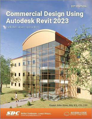 Commercial Design Using Autodesk Revit 2023(English, Paperback, Stine Daniel John)