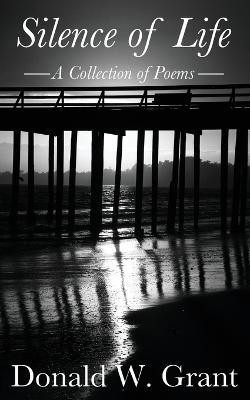 Silence of Life(English, Paperback, Grant Donald W)