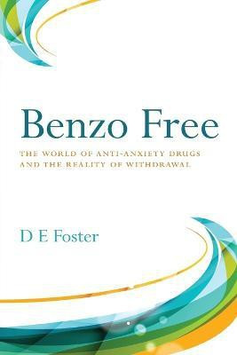 Benzo Free(English, Paperback, Foster D E)