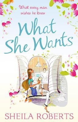 What She Wants(English, Paperback, Roberts Sheila)