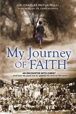 My Journey of Faith(English, Paperback, Mulli Charles Mutua Dr)
