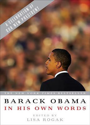 Barack Obama in his Own Words(English, Paperback, Rogak Lisa)