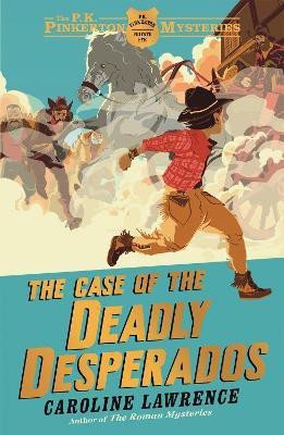 The P. K. Pinkerton Mysteries: The Case of the Deadly Desperados(English, Paperback, Lawrence Caroline)