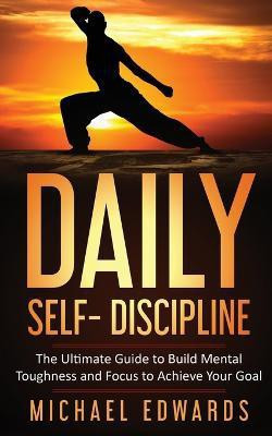 Daily Self- Discipline(English, Paperback, Michael Edwards)