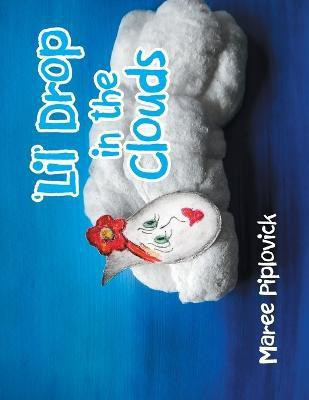 'Lil' Drop in the Clouds(English, Paperback, Piplovick Maree)