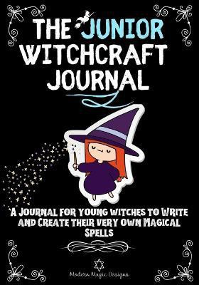The Junior Witchcraft Journal(English, Paperback, Designs Modern Magic)