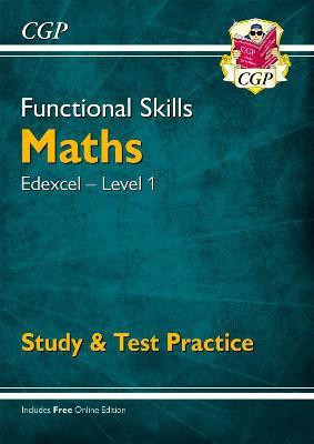 Functional Skills Maths: Edexcel Level 1 - Study & Test Practice(English, Paperback, CGP Books)