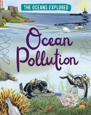 The Oceans Explored: Ocean Pollution(English, Hardcover, Martin Claudia)