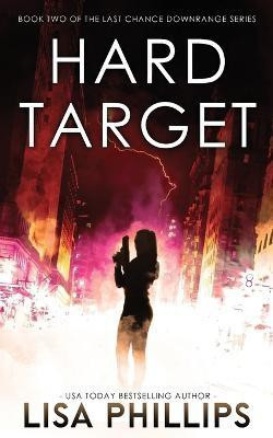 Hard Target(English, Paperback, Phillips Lisa)