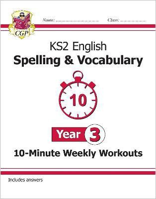KS2 Year 3 English 10-Minute Weekly Workouts: Spelling & Vocabulary(English, Paperback, CGP Books)