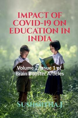 Impact of Covid-19 on Education in India(English, Paperback, J Sushmitha)