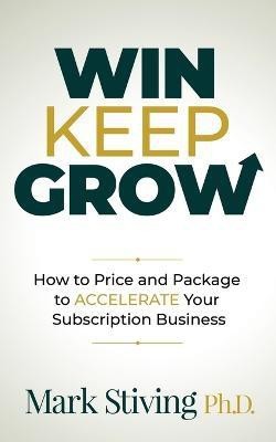 Win Keep Grow(English, Paperback, Stiving Mark)