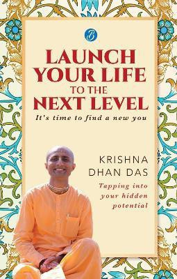 Launch Your Life to the Next Level(English, Paperback, DAS KRISHNA DHAN)