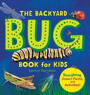 The Backyard Bug Book for Kids(English, Paperback, Davidson Lauren)