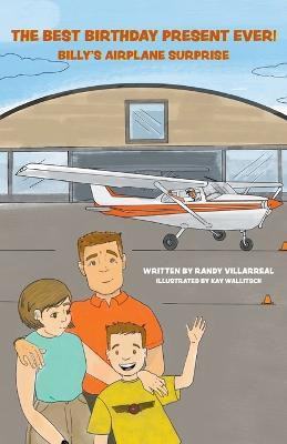 The Best Birthday Present Ever!(English, Paperback, Villarreal Randy)
