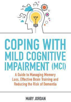 Coping with Mild Cognitive Impairment (MCI)(English, Electronic book text, Jordan Mary)