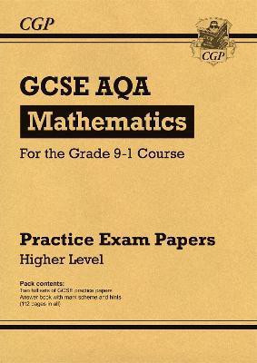 GCSE Maths AQA Practice Papers: Higher(English, Paperback, CGP Books)