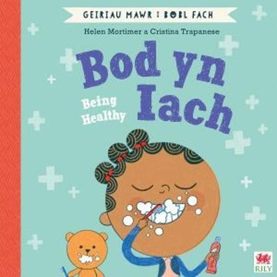 Bod yn Iach (Geiriau Mawr i Bobl Fach) / Being Healthy (Big Words for Little People)(English, Paperback, Mortimer Helen)