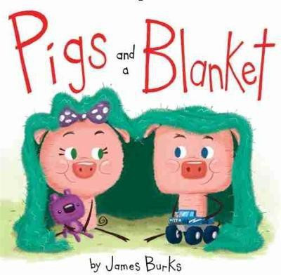 Pigs and a Blanket(English, Hardcover, Burks James)