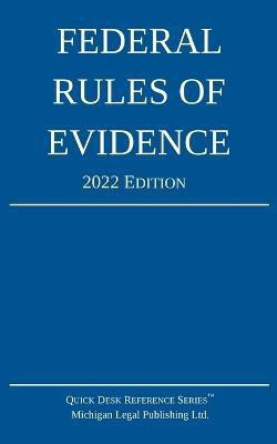 Federal Rules of Evidence; 2022 Edition(English, Paperback, Michigan Legal Publishing Ltd)