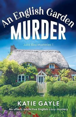 An English Garden Murder(English, Paperback, Gayle Katie)