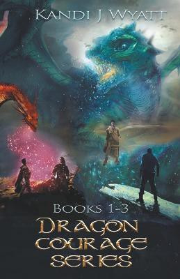 Dragon Courage Series Books 1-3(English, Paperback, Wyatt Kandi J)